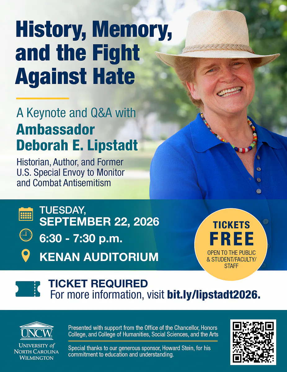 Event flyer: History, Memory, and the Fight Against Hate — a keynote and Q&A with Ambassador Deborah E. Lipstadt, historian, author, and former U.S. Special Envoy to Monitor and Combat Antisemitism. Tuesday, September 22, 2026, 6:30 to 7:30 p.m., Kenan Auditorium, UNCW. Tickets are free; a ticket is required.